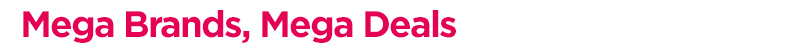 MEGABRANDS-TEXT-DESKTOP-EN_JUNE172025-1.jpg